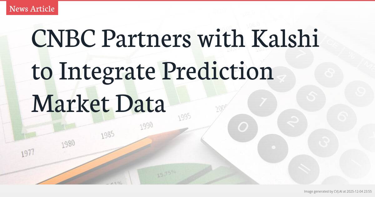CNBC Partners with Kalshi to Integrate Prediction Market Data