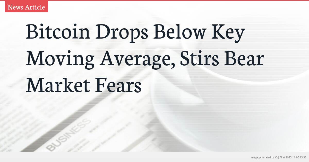 Bitcoin Drops Below Key Moving Average, Stirs Bear Market Fears