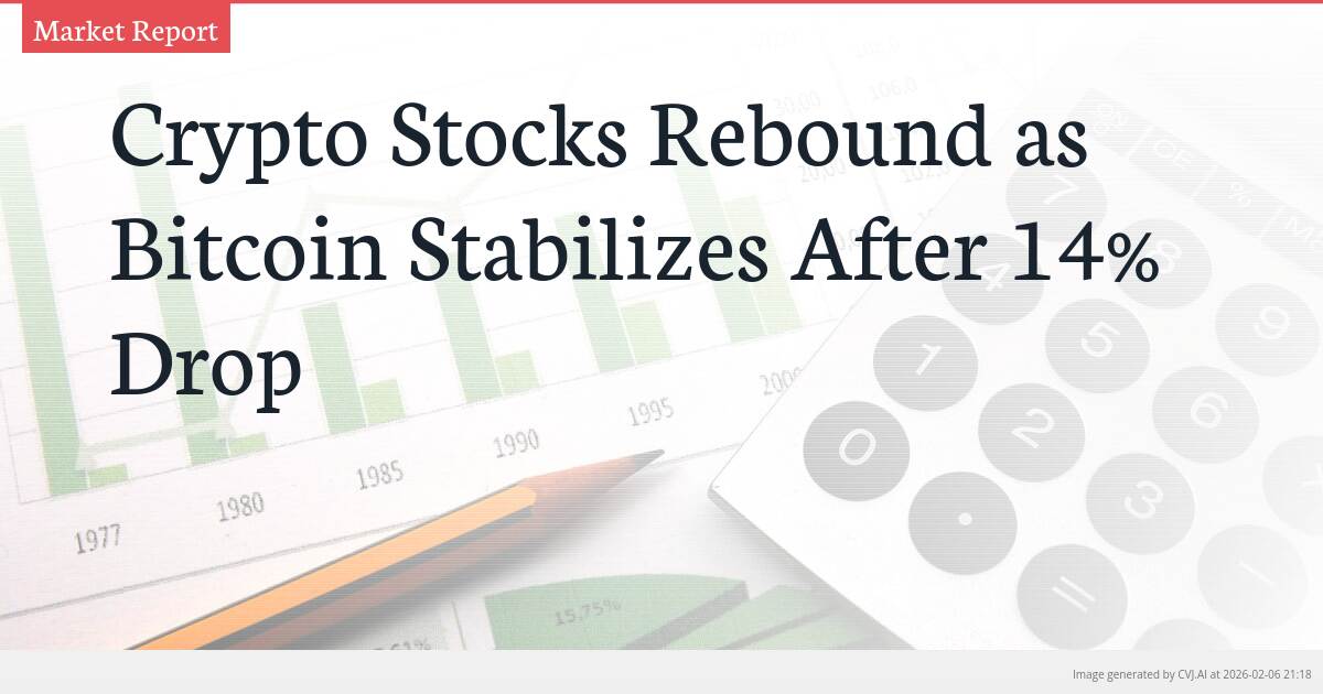 Crypto Stocks Rebound as Bitcoin Stabilizes After 14% Drop
