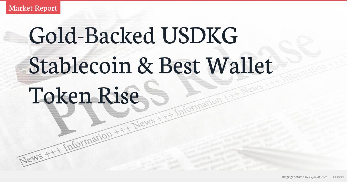 Gold-Backed USDKG Stablecoin & Best Wallet Token Rise