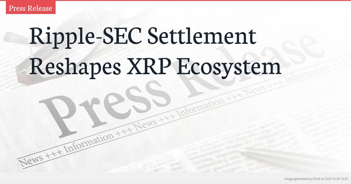 Ripple-SEC Settlement Reshapes XRP Ecosystem