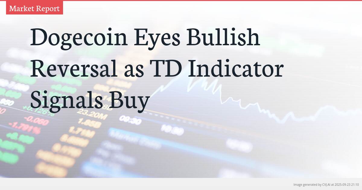 Dogecoin Eyes Bullish Reversal as TD Indicator Signals Buy Dogecoin Eyes Bullish Reversal as TD Indicator Signals Buy