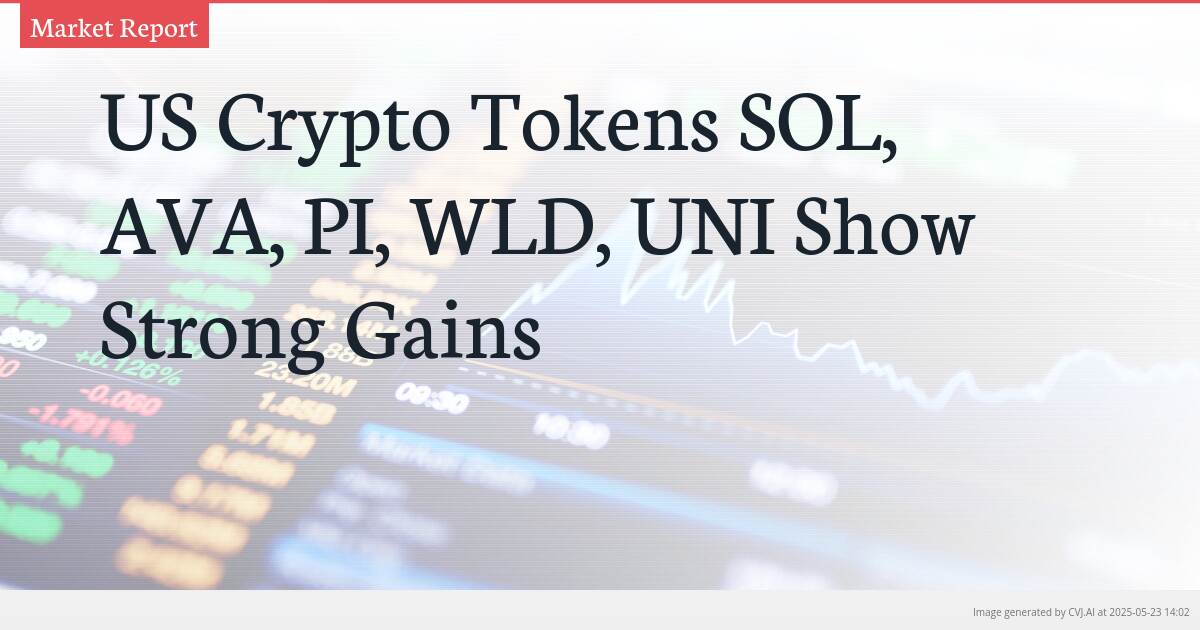 US Crypto Tokens SOL, AVA, PI, WLD, UNI Show Strong Gains