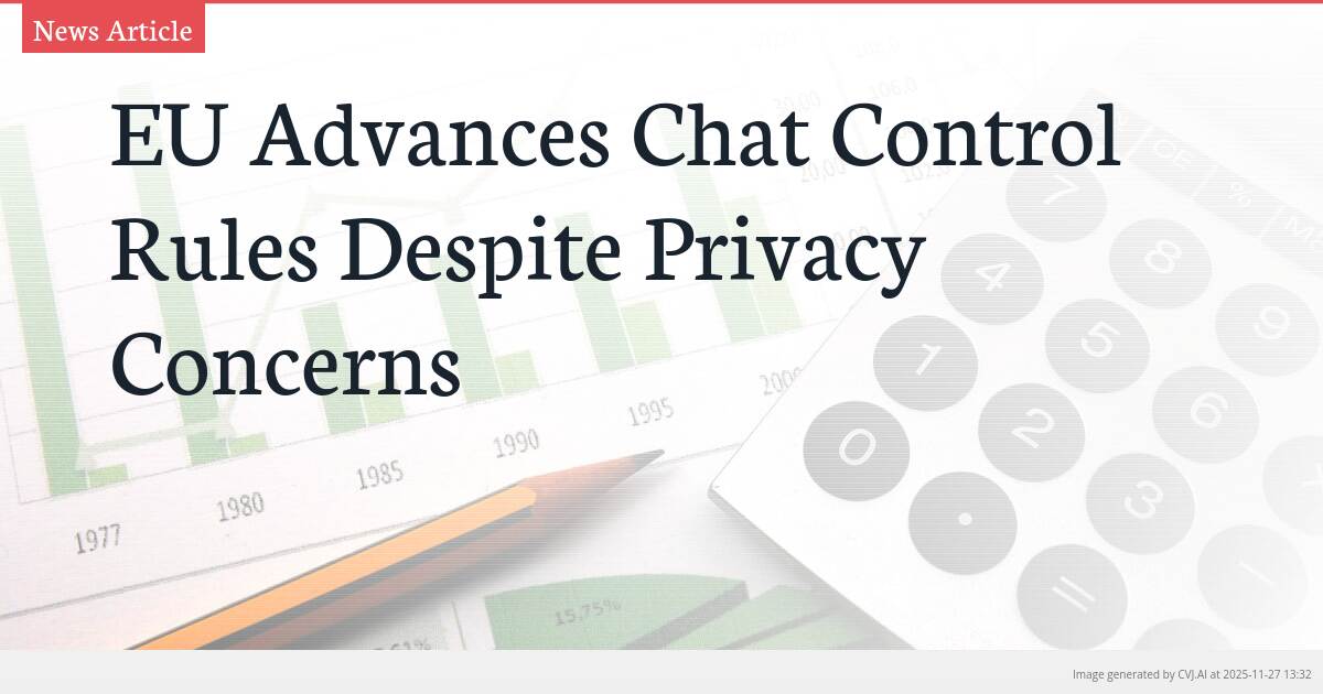 EU Advances Chat Control Rules Despite Privacy Concerns