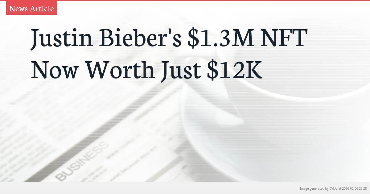 Justin Bieber’s $1.3M NFT Now Worth Just $12K