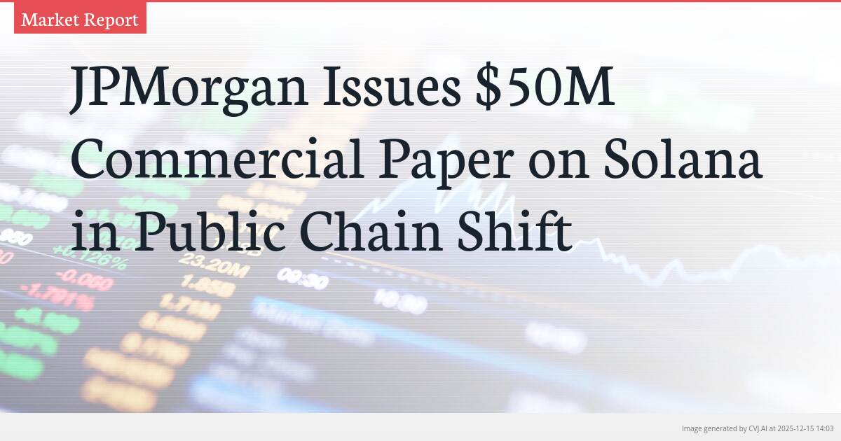 JPMorgan Issues $50M Commercial Paper on Solana in Public Chain Shift
