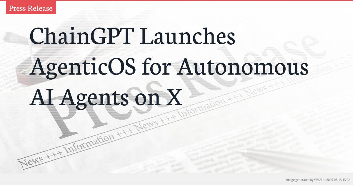 ChainGPT Launches AgenticOS for Autonomous AI Agents on X