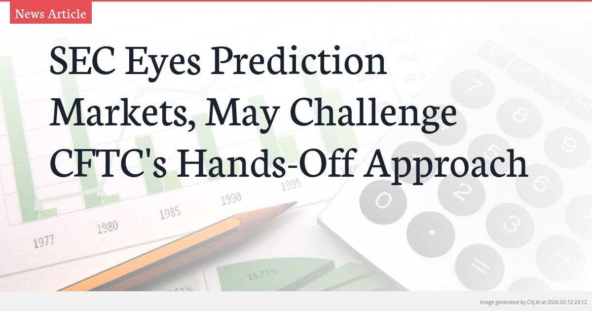 SEC Eyes Prediction Markets, May Challenge CFTC’s Hands-Off Approach