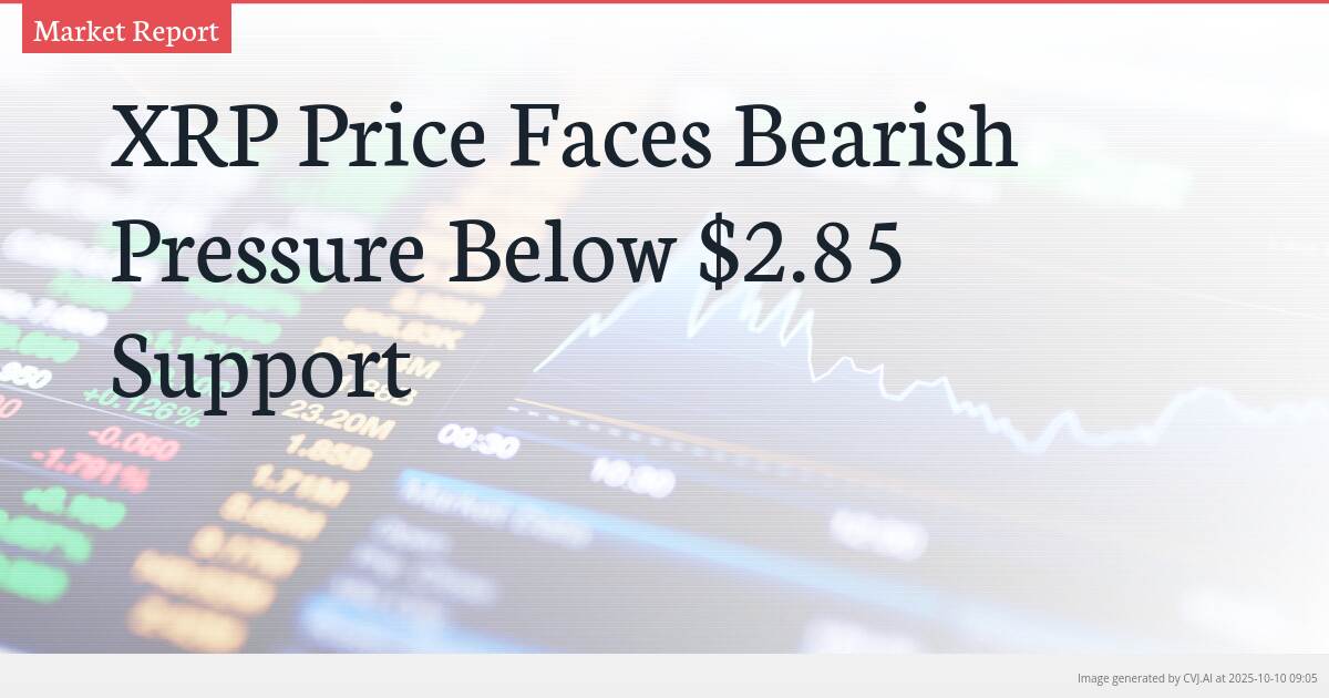 XRP Price Faces Bearish Pressure Below $2.85 Support XRP Price Faces Bearish Pressure Below $2.85 Support