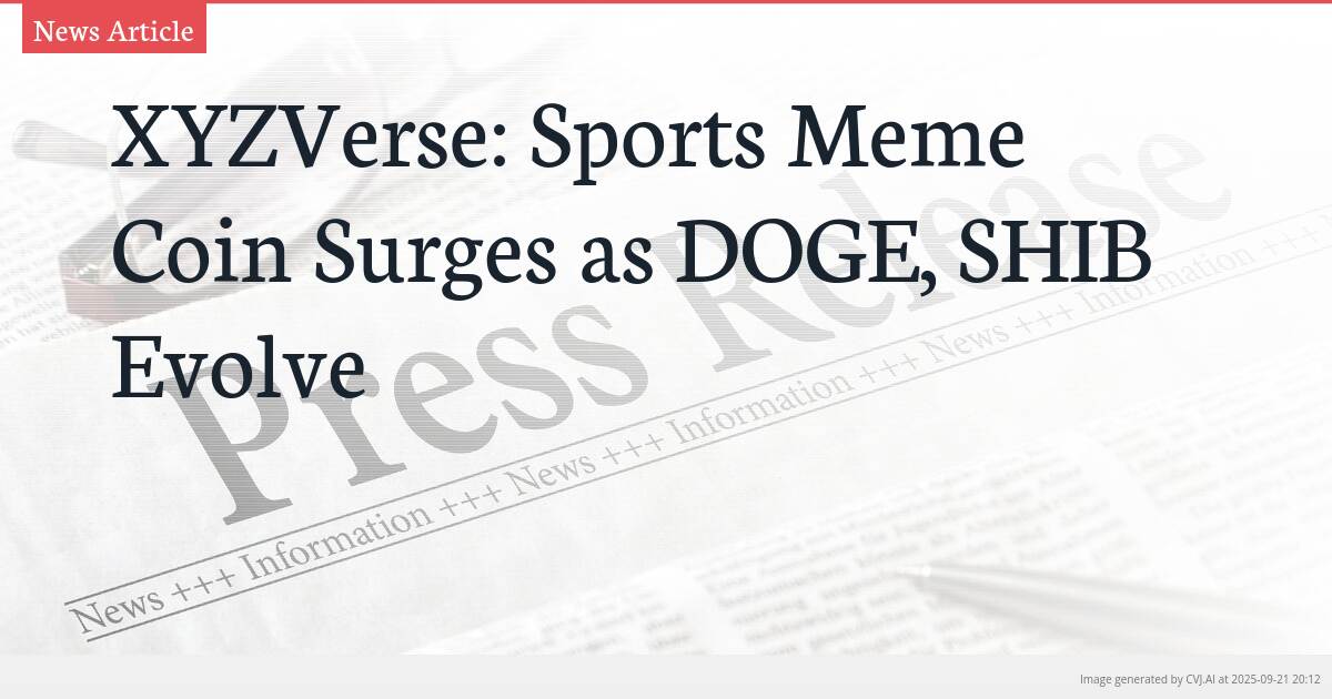 XYZVerse: Sports Meme Coin Surges as DOGE, SHIB Evolve