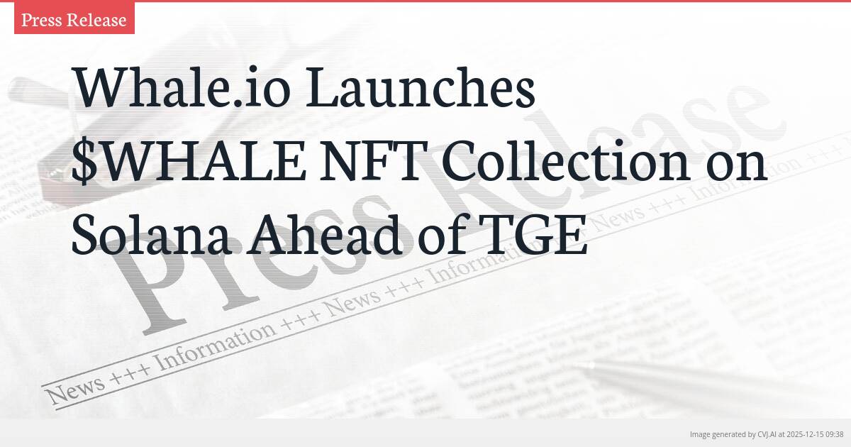 Whale.io Launches $WHALE NFT Collection on Solana Ahead of TGE