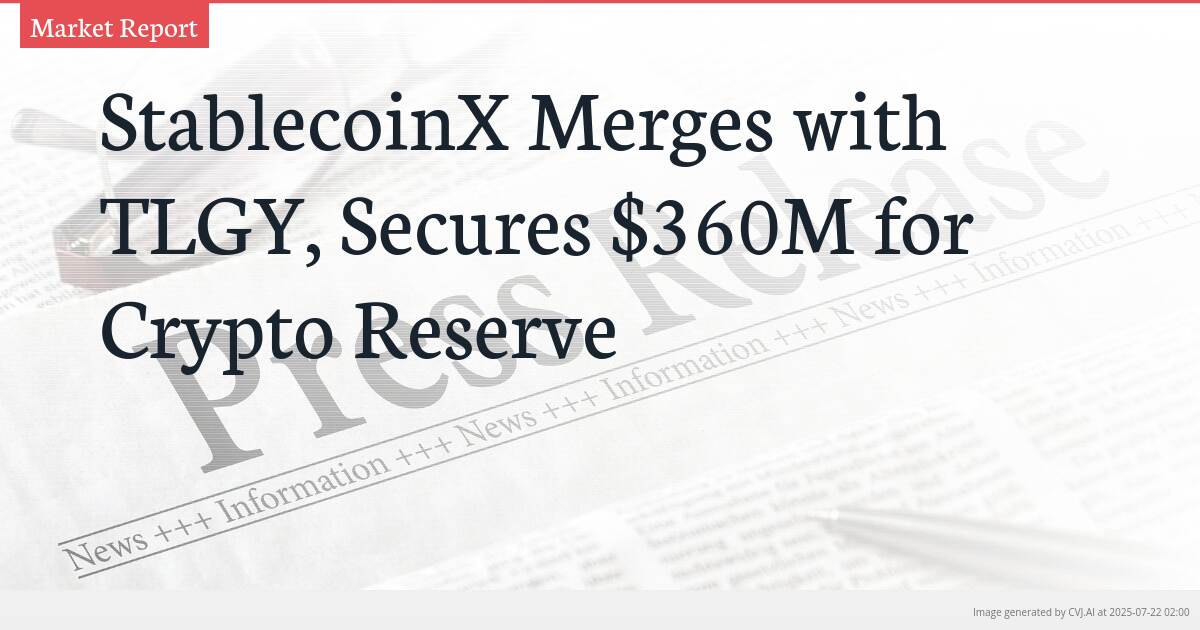 StablecoinX Merges with TLGY, Secures $360M for Crypto Reserve