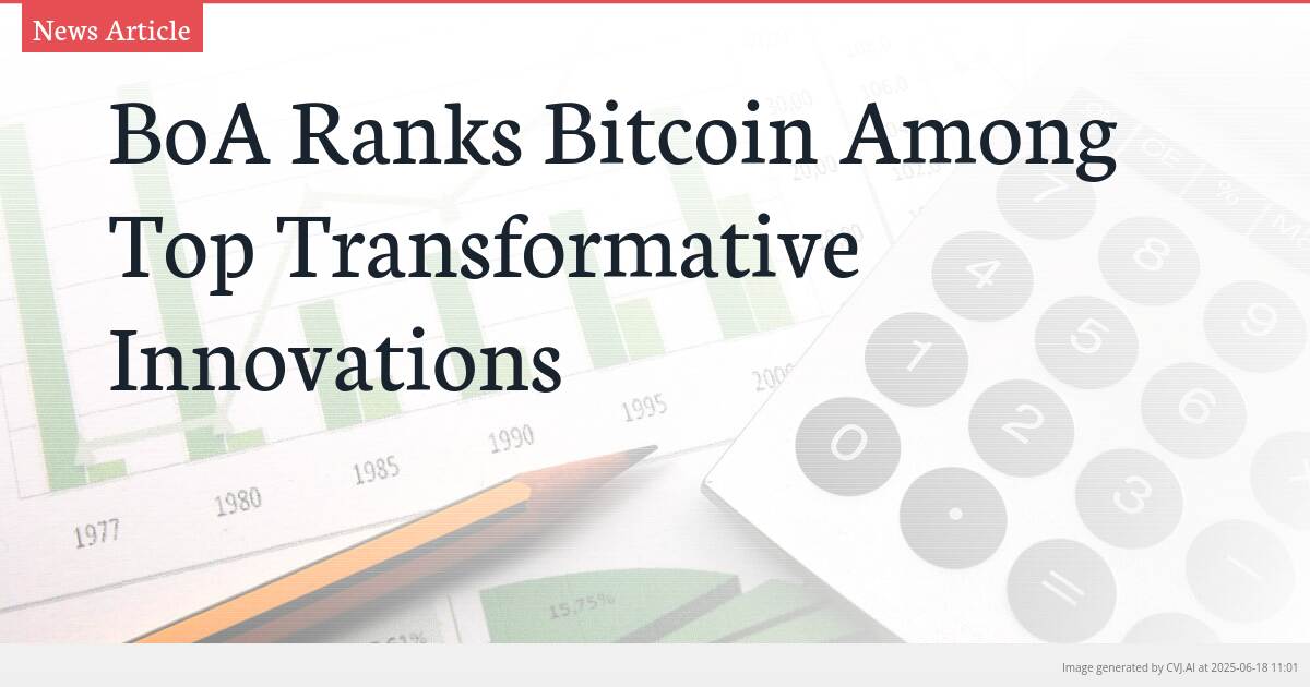 BoA Ranks Bitcoin Among Top Transformative Innovations