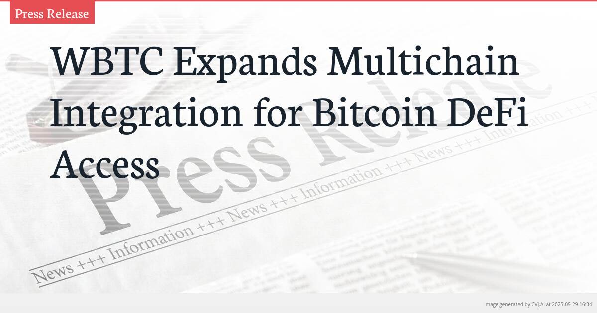 WBTC Expands Multichain Integration for Bitcoin DeFi Access