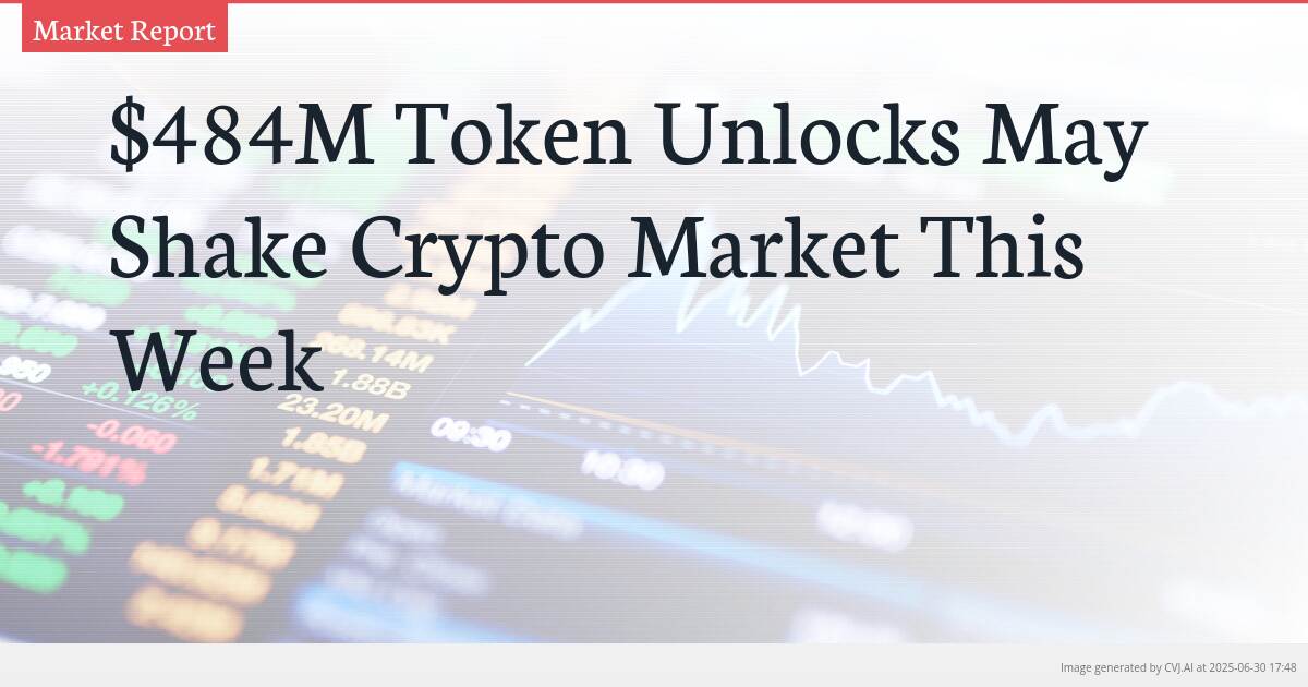 $484M Token Unlocks May Shake Crypto Market This Week