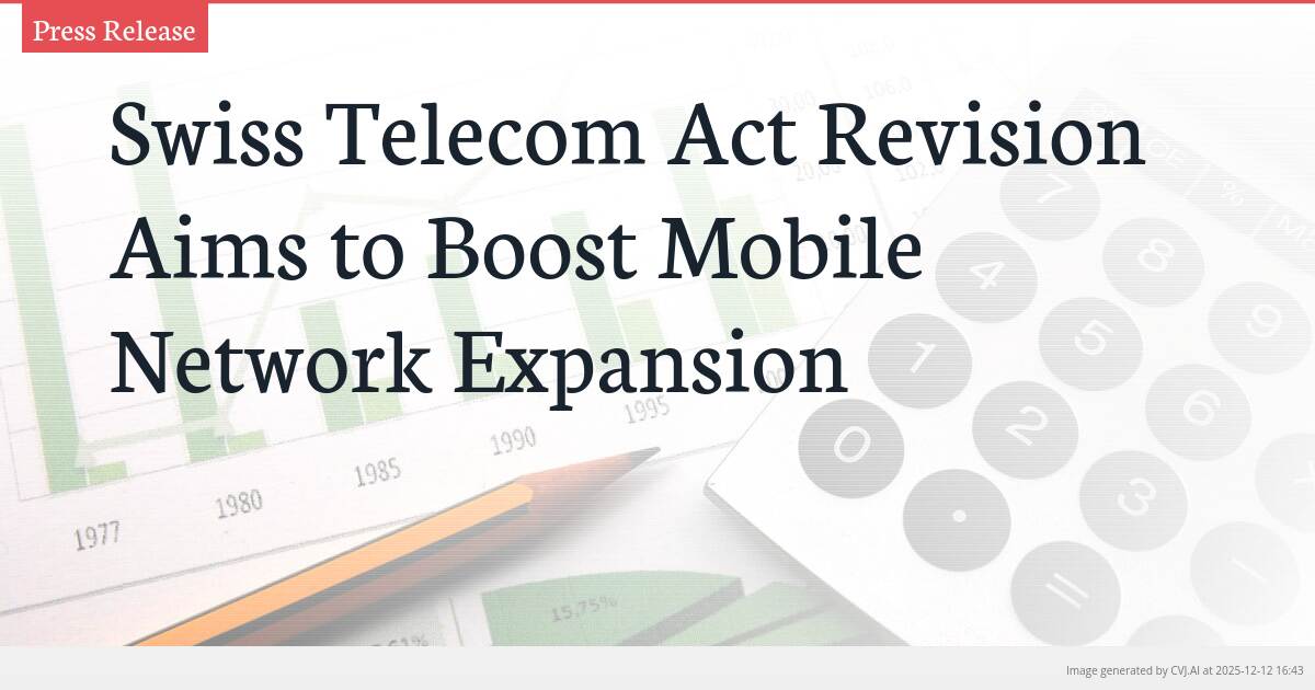 Swiss Telecom Act Revision Aims to Boost Mobile Network Expansion