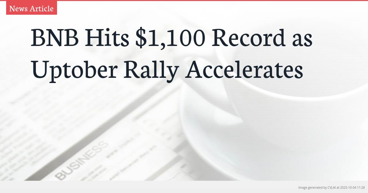 BNB Hits $1,100 Record as Uptober Rally Accelerates