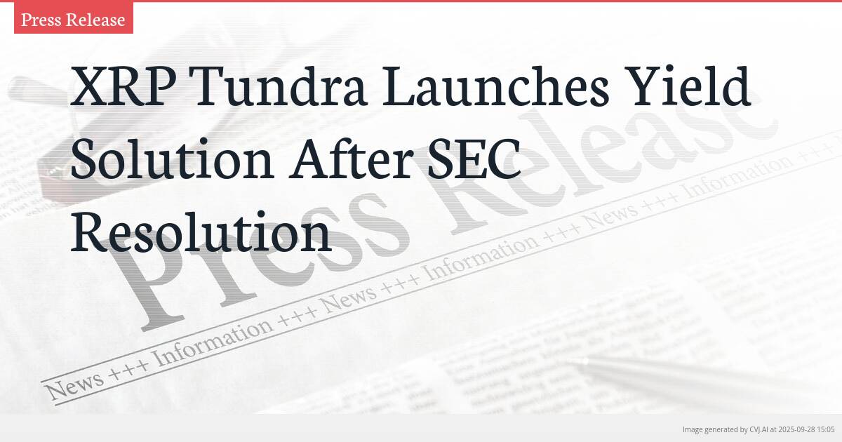 XRP Tundra Launches Yield Solution After SEC Resolution