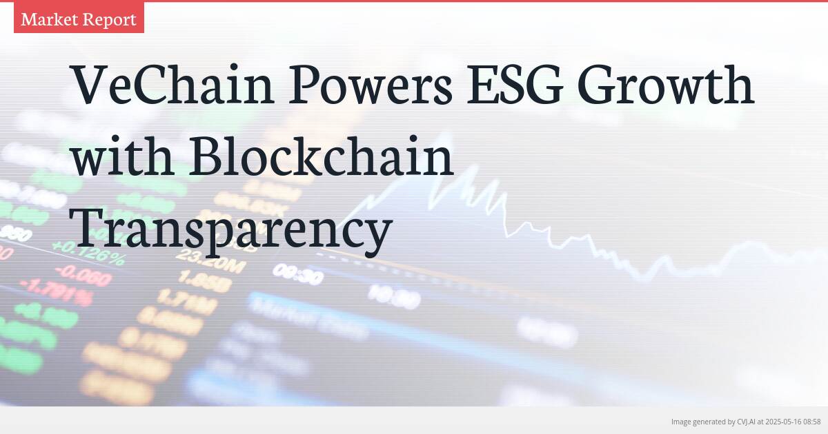 VeChain Powers ESG Growth with Blockchain Transparency