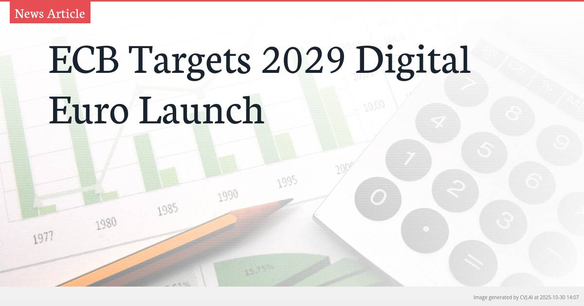 ECB Targets 2029 Digital Euro Launch