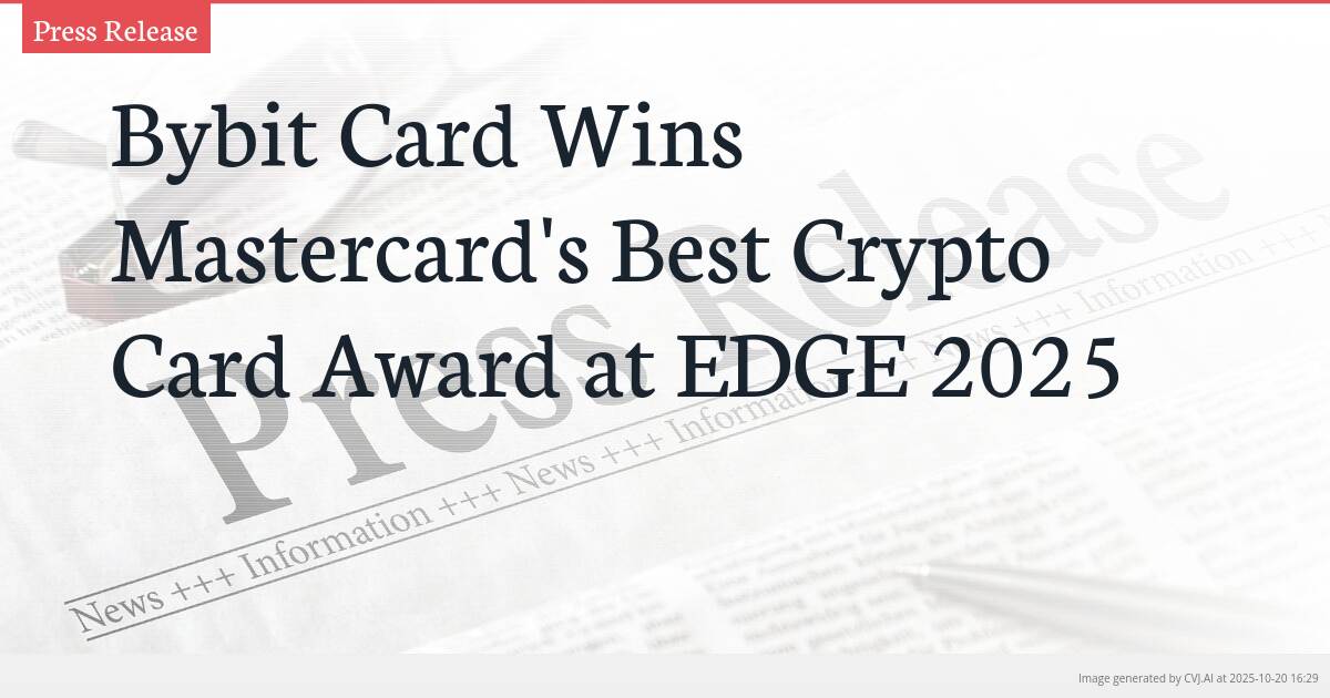 Bybit Card Wins Mastercard’s Best Crypto Card Award at EDGE 2025 Bybit Card Wins Mastercard’s Best Crypto Card Award at EDGE 2025