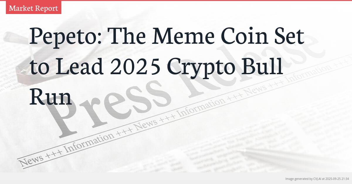 Pepeto: The Meme Coin Set to Lead 2025 Crypto Bull Run
