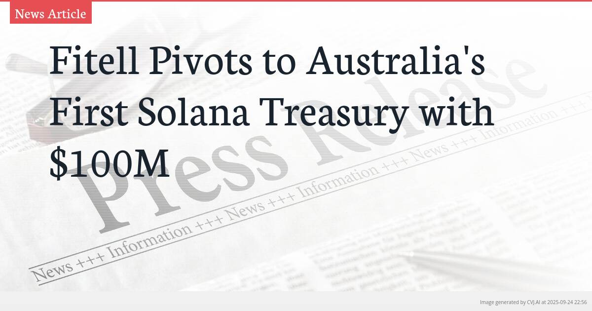 Fitell Pivots to Australia’s First Solana Treasury with $100M