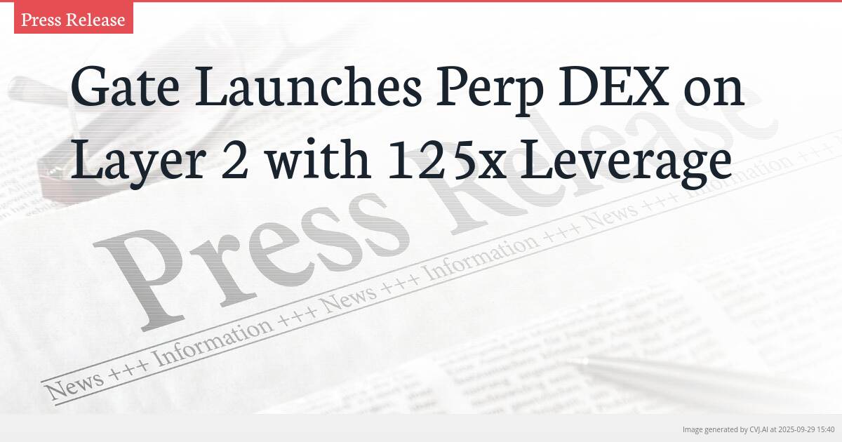 Gate Launches Perp DEX on Layer 2 with 125x Leverage