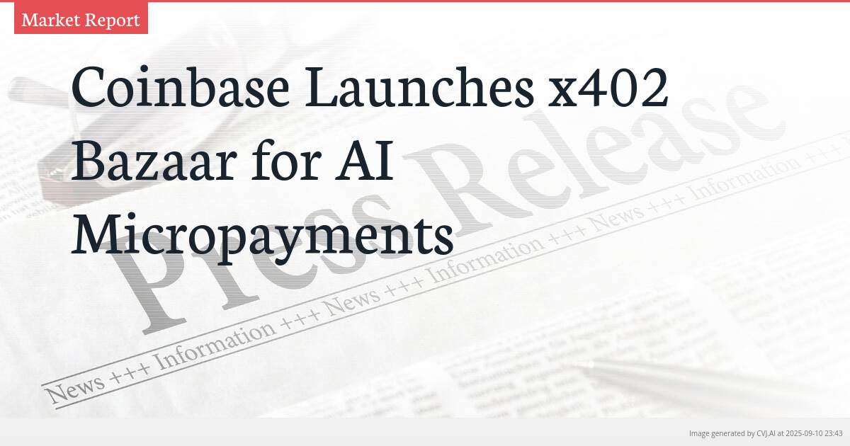 Coinbase Launches x402 Bazaar for AI Micropayments
