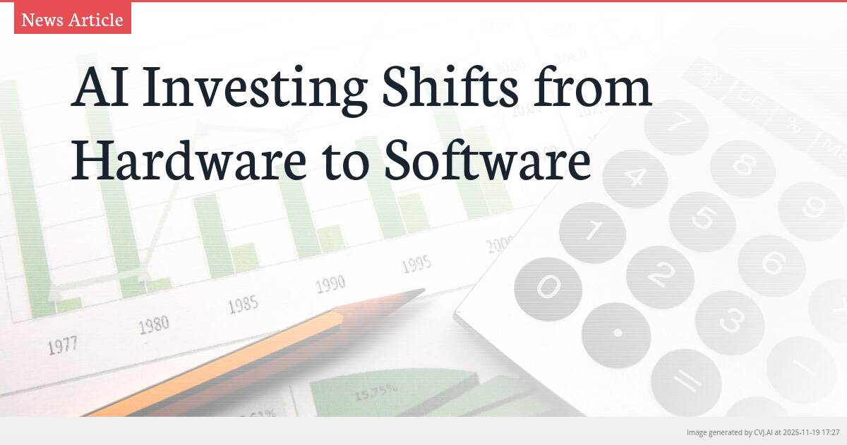 AI Investing Shifts from Hardware to Software