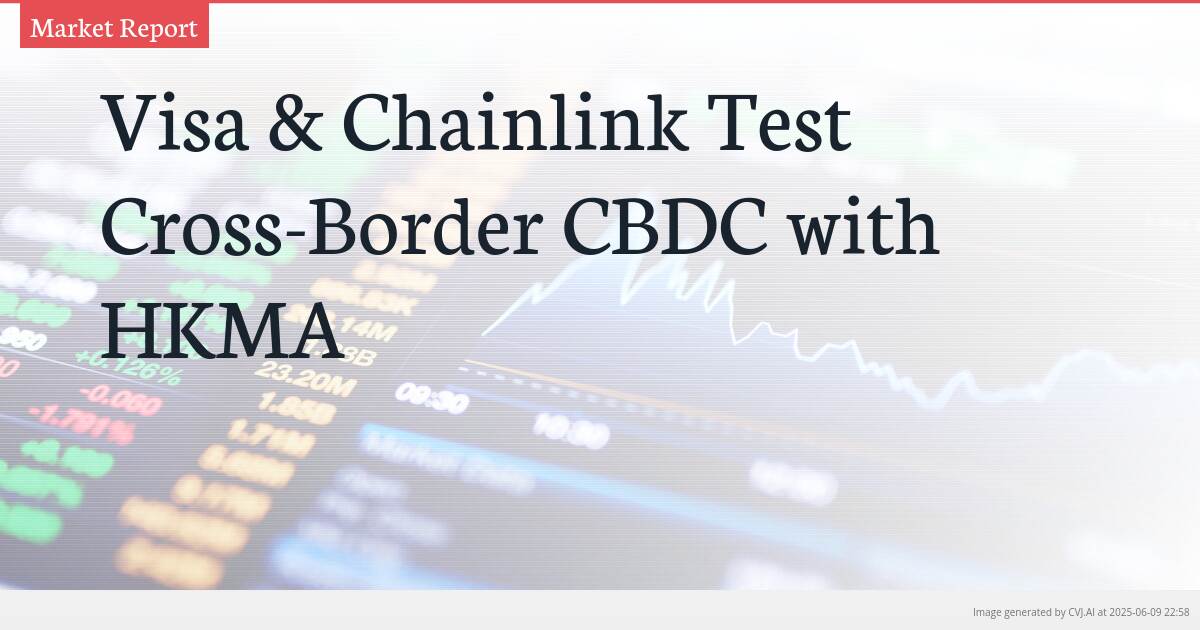 Visa & Chainlink Test Cross-Border CBDC with HKMA
