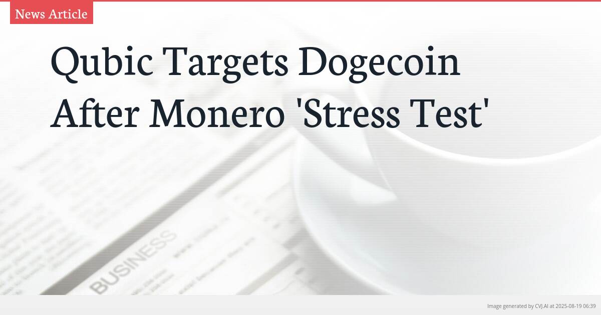 Qubic Targets Dogecoin After Monero ‘Stress Test’