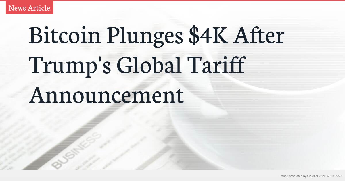 Bitcoin Plunges $4K After Trump’s Global Tariff Announcement