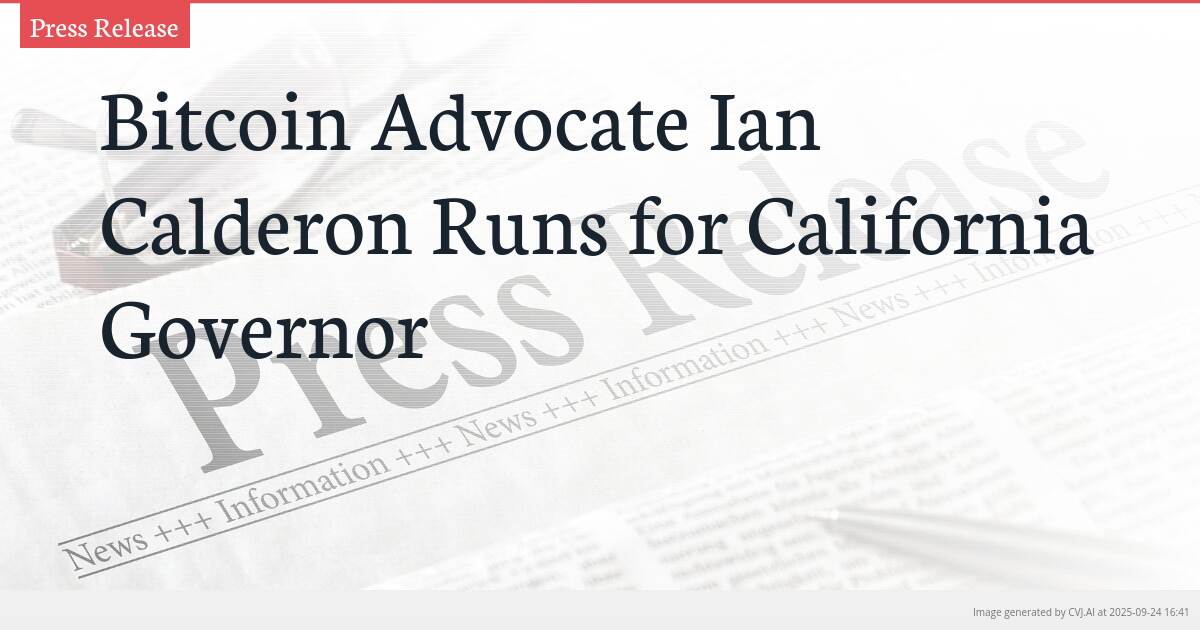 Bitcoin Advocate Ian Calderon Runs for California Governor