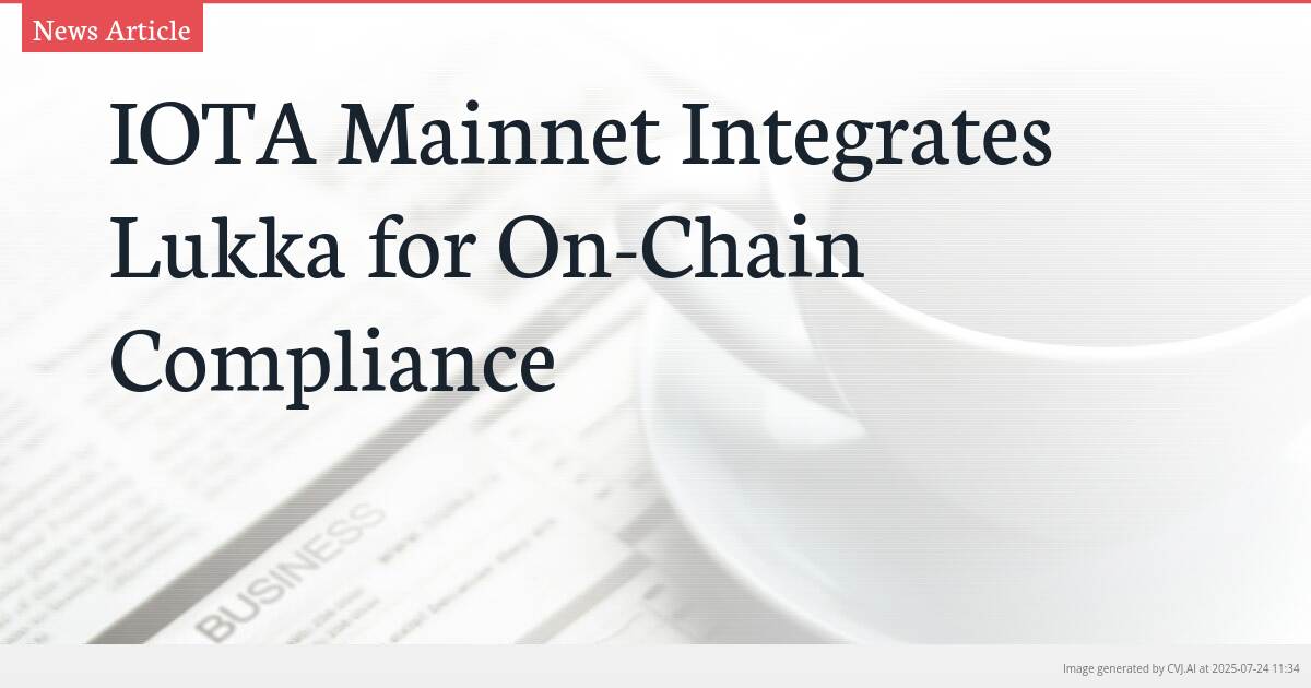 IOTA Mainnet Integrates Lukka for On-Chain Compliance