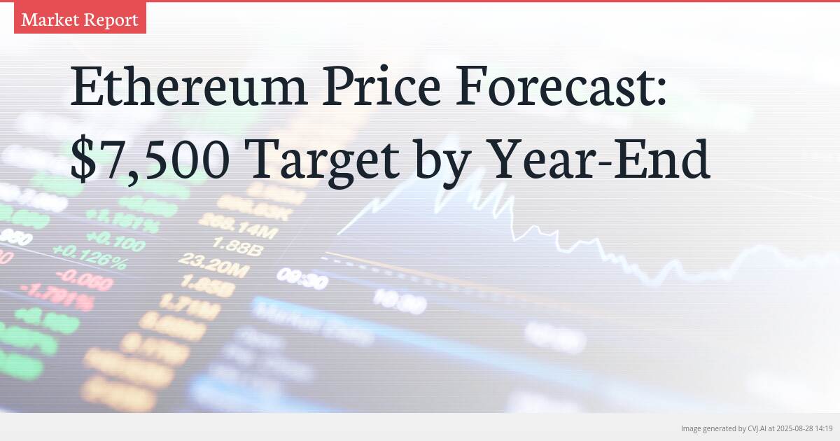 Ethereum Price Forecast: $7,500 Target by Year-End