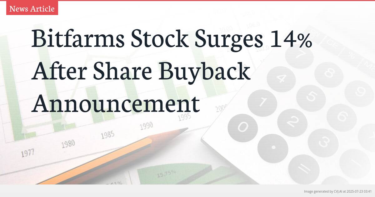 Bitfarms Stock Surges 14% After Share Buyback Announcement