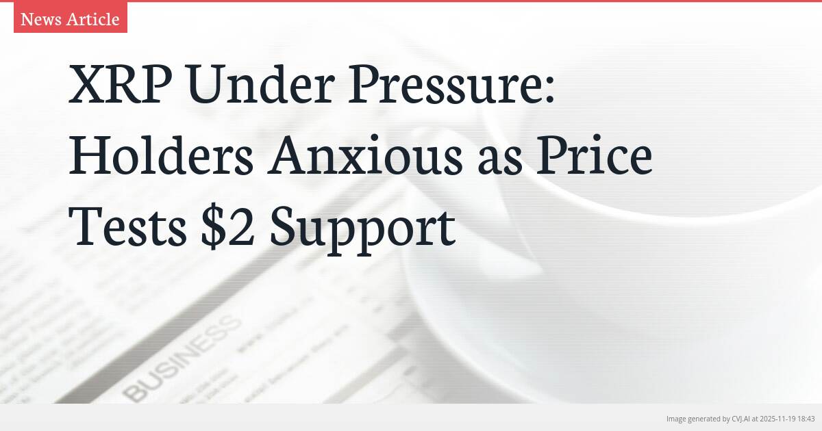 XRP Under Pressure: Holders Anxious as Price Tests $2 Support