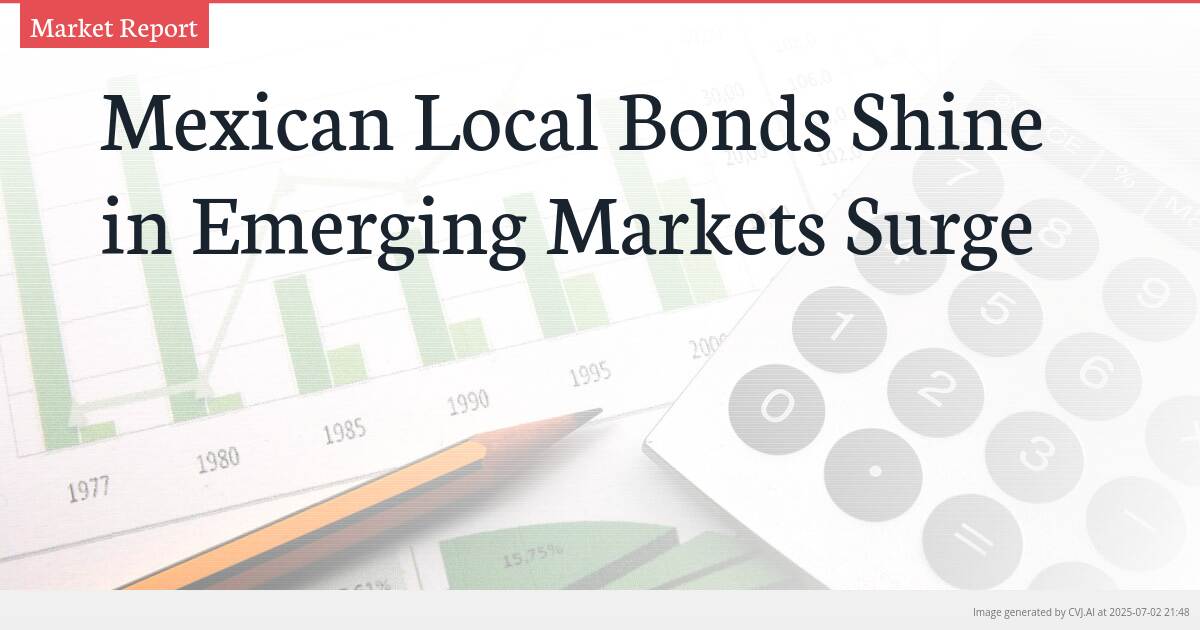 Mexican Local Bonds Shine in Emerging Markets Surge