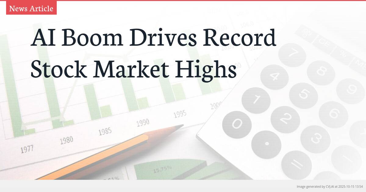 AI Boom Drives Record Stock Market Highs