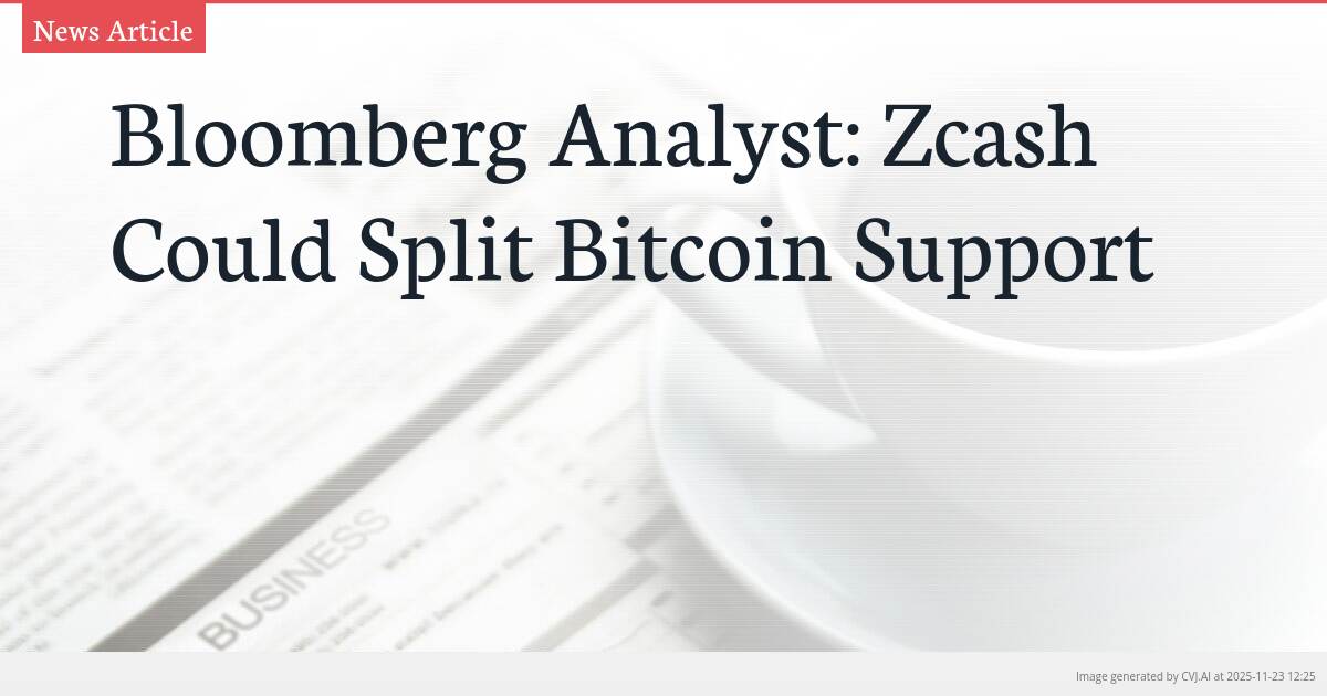 Bloomberg Analyst: Zcash Could Split Bitcoin Support