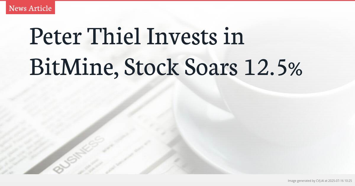 Peter Thiel Invests in BitMine, Stock Soars 12.5%