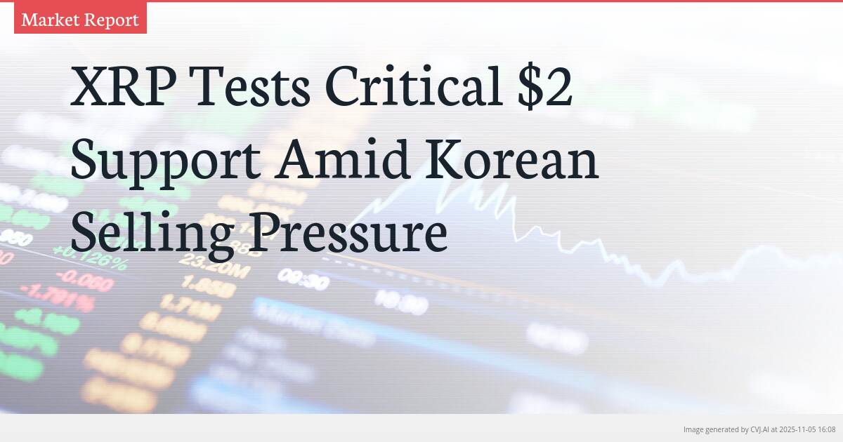 XRP Tests Critical $2 Support Amid Korean Selling Pressure