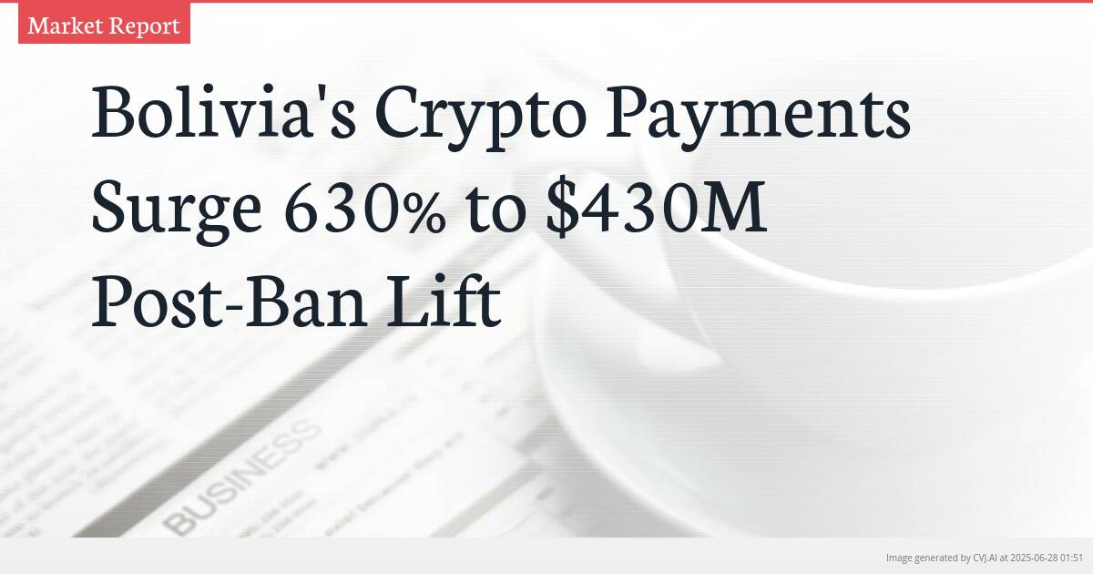 Bolivia’s Crypto Payments Surge 630% to $430M Post-Ban Lift