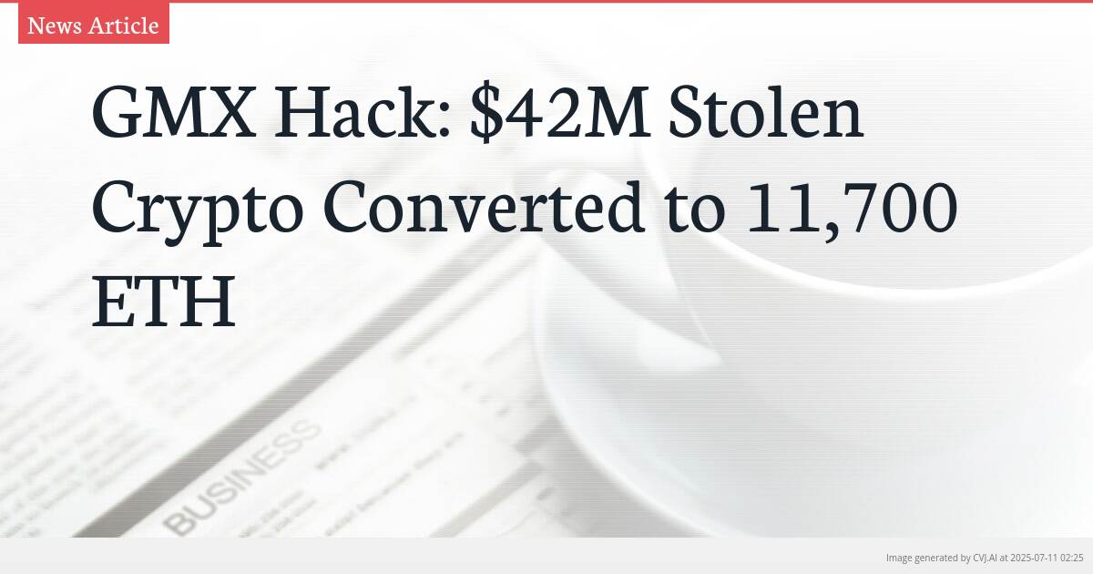 GMX Hack: $42M Stolen Crypto Converted to 11,700 ETH