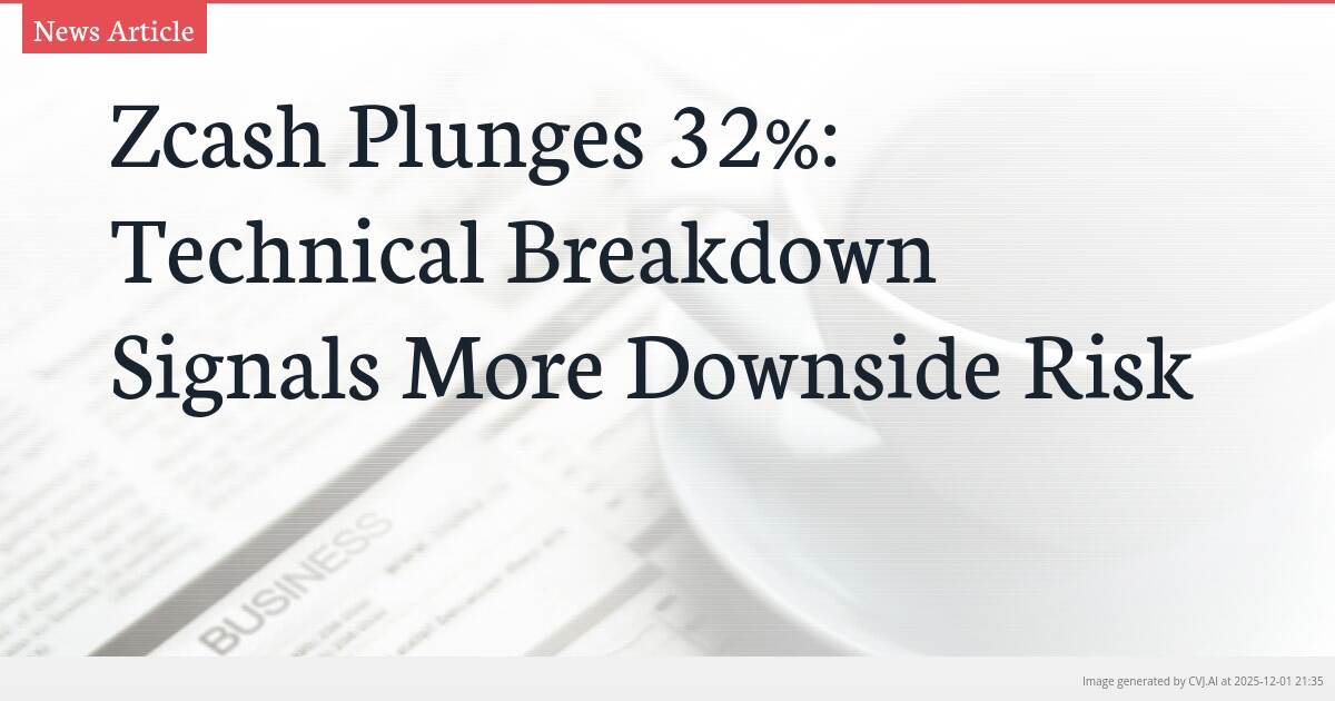 Zcash Plunges 32%: Technical Breakdown Signals More Downside Risk