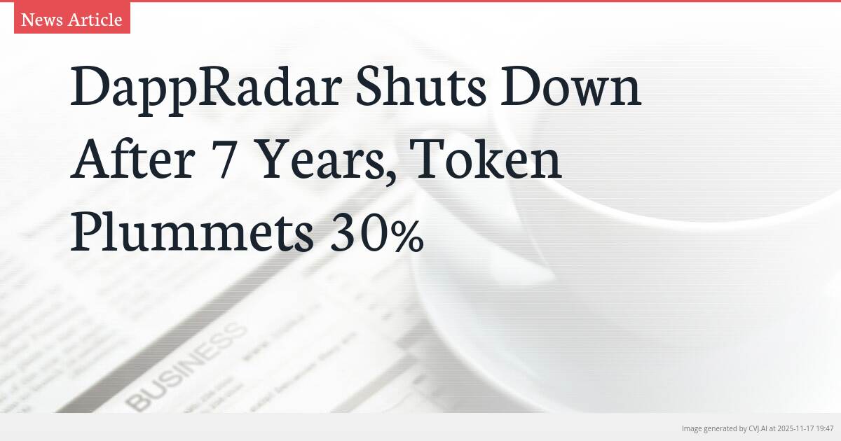 DappRadar Shuts Down After 7 Years, Token Plummets 30%