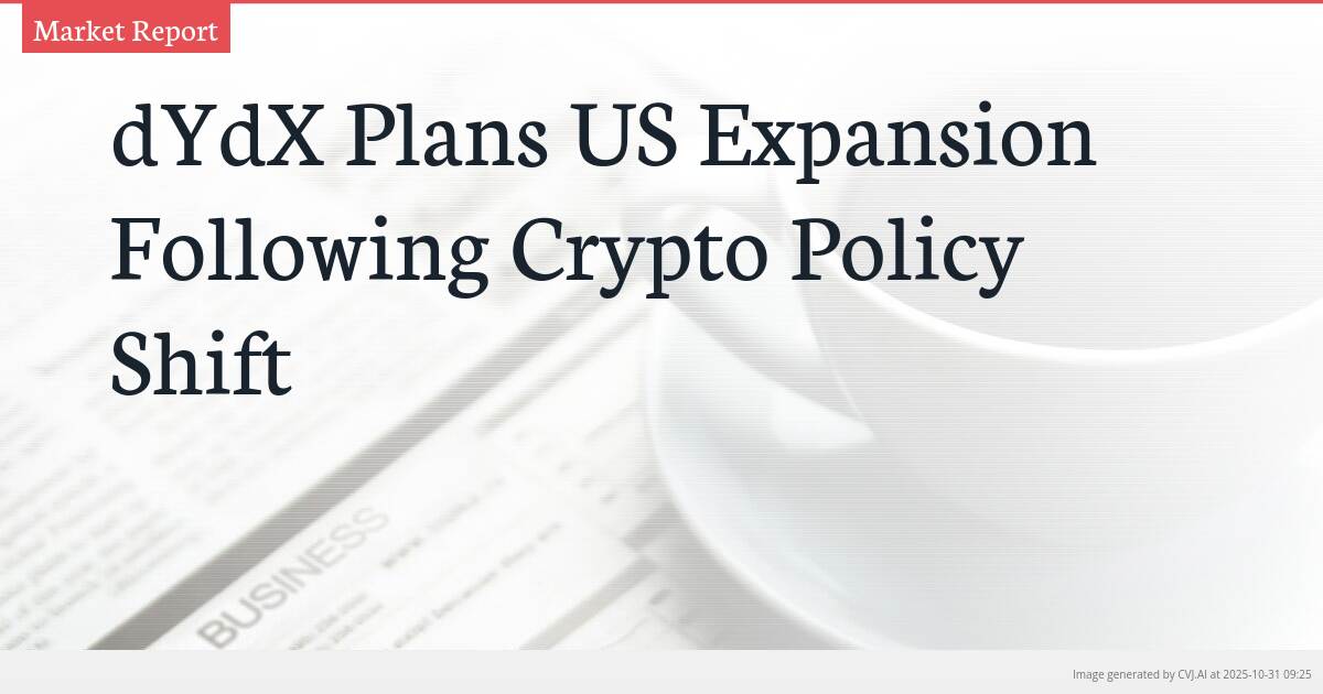 dYdX Plans US Expansion Following Crypto Policy Shift dYdX Plans US Expansion Following Crypto Policy Shift