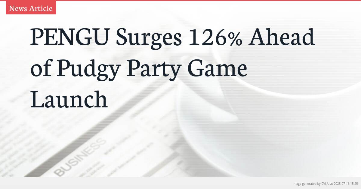 PENGU Surges 126% Ahead of Pudgy Party Game Launch