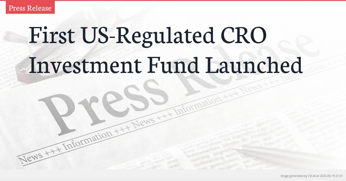 First US-Regulated CRO Investment Fund Launched